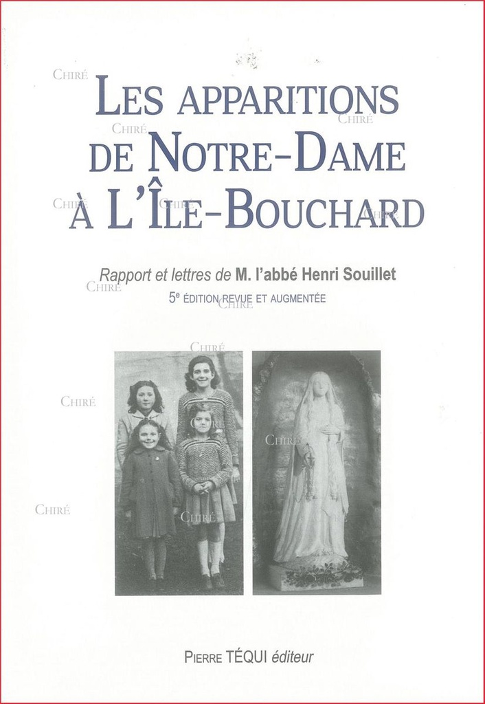 Les apparitions de Notre-Dame à L´Île Bouchard en l´église St-Gilles du 8 au 14 décembre 1947