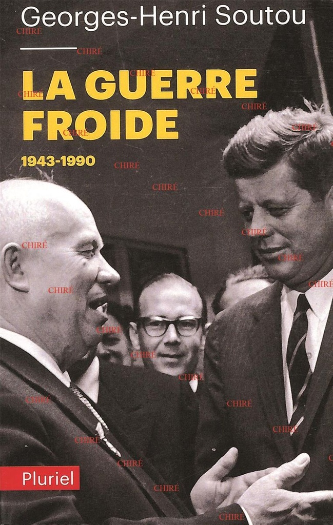 La guerre froide - 1943-1990