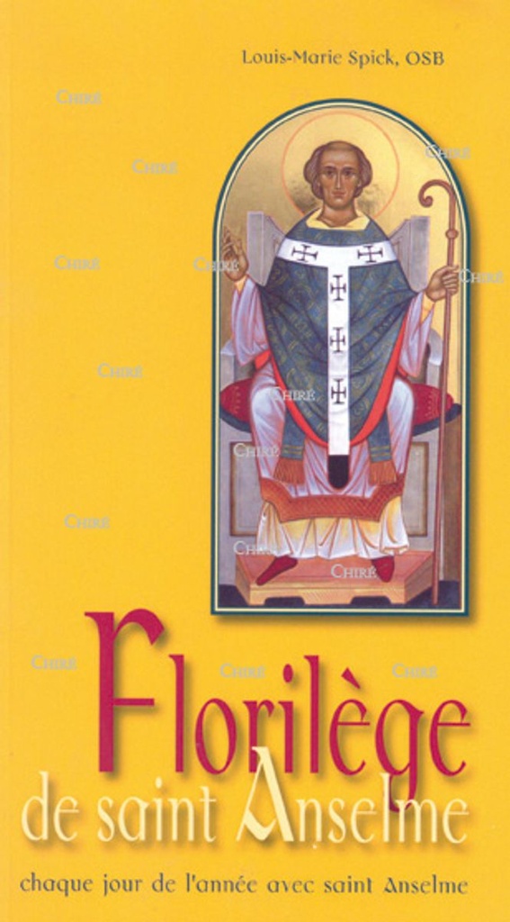 Florilège de saint Anselme - Chaque jour de l´année avec saint Anselme