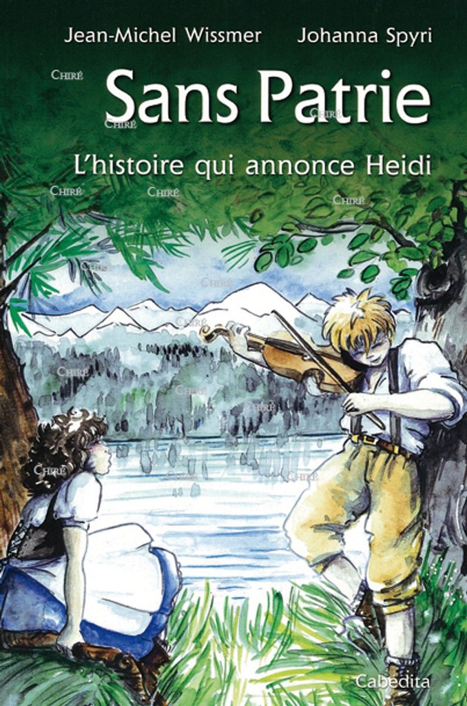 Sans Patrie - L´histoire qui annonce Heidi
