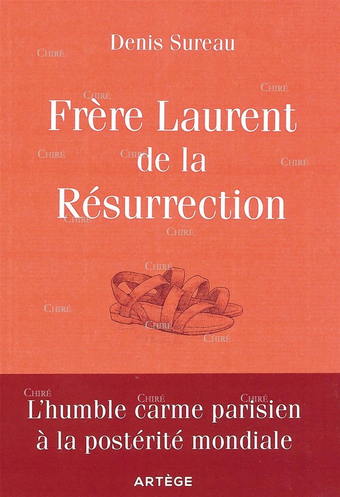 Frère Laurent de la Résurrection - Le cordonnier de Dieu