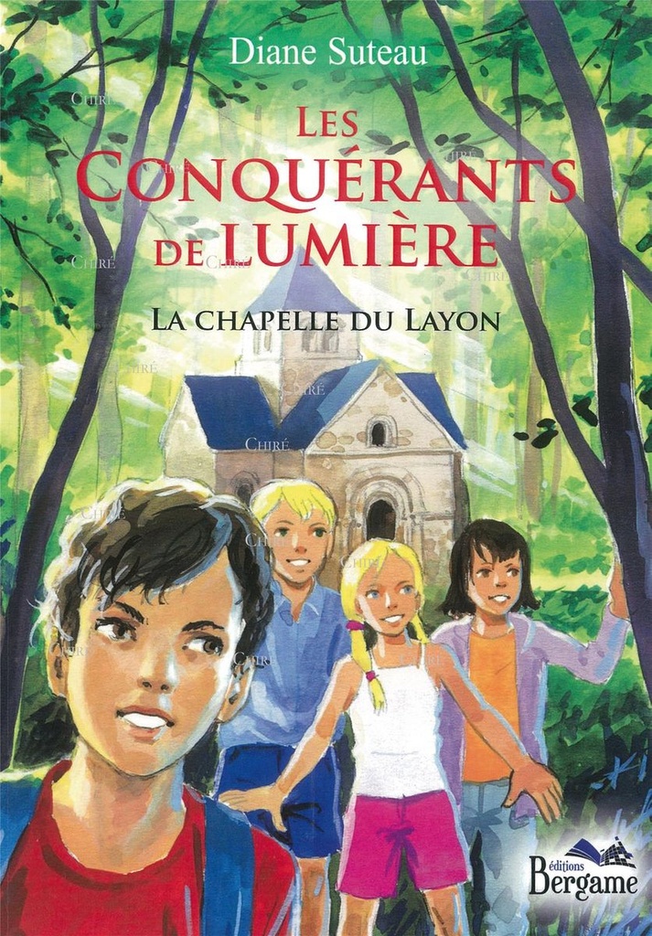 Les conquérants de lumière - La chapelle du Layon