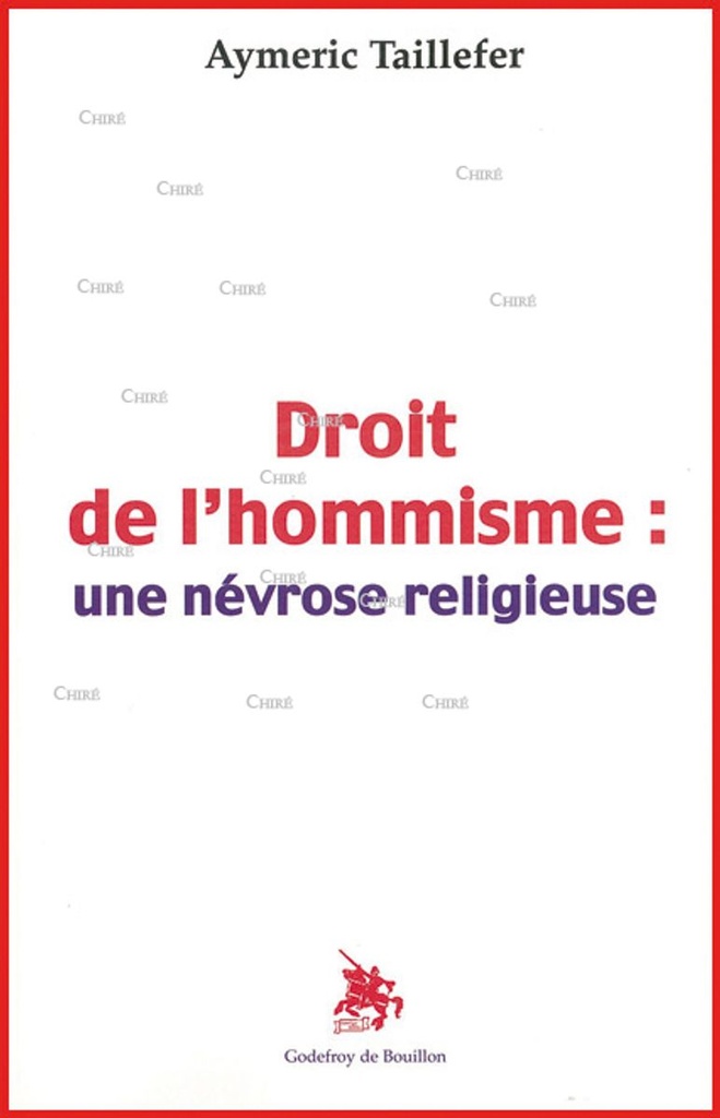 Droit de l´hommisme : une névrose religieuse