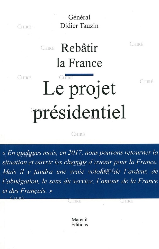 Rebâtir la France - Le projet présidentiel