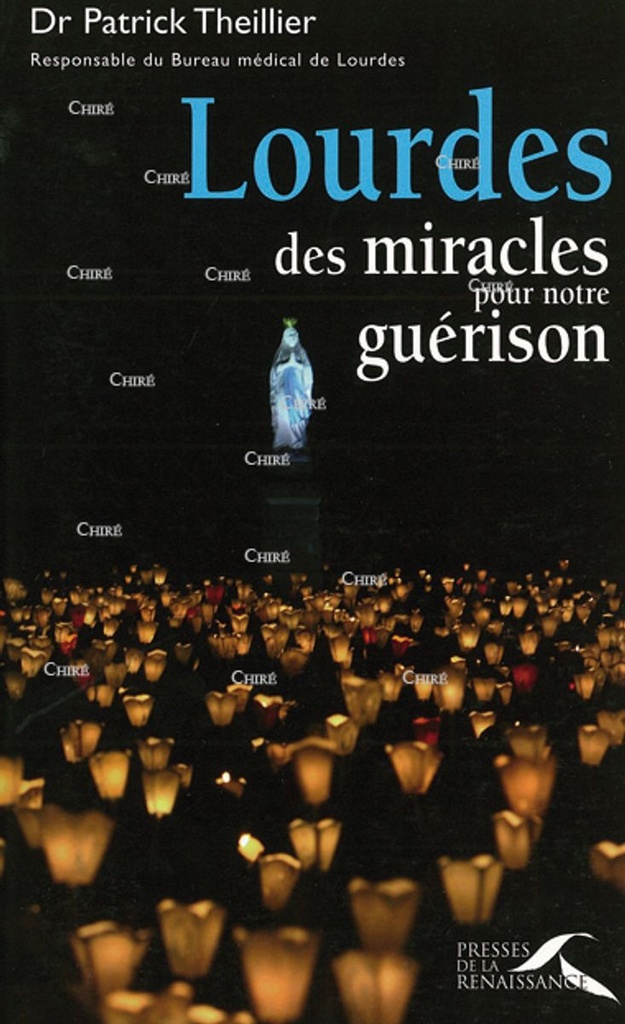 Lourdes des miracles pour notre guérison