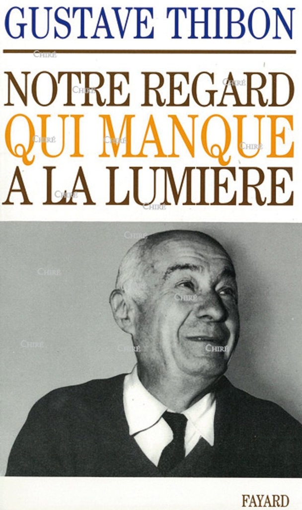 Notre regard qui manque à la lumière