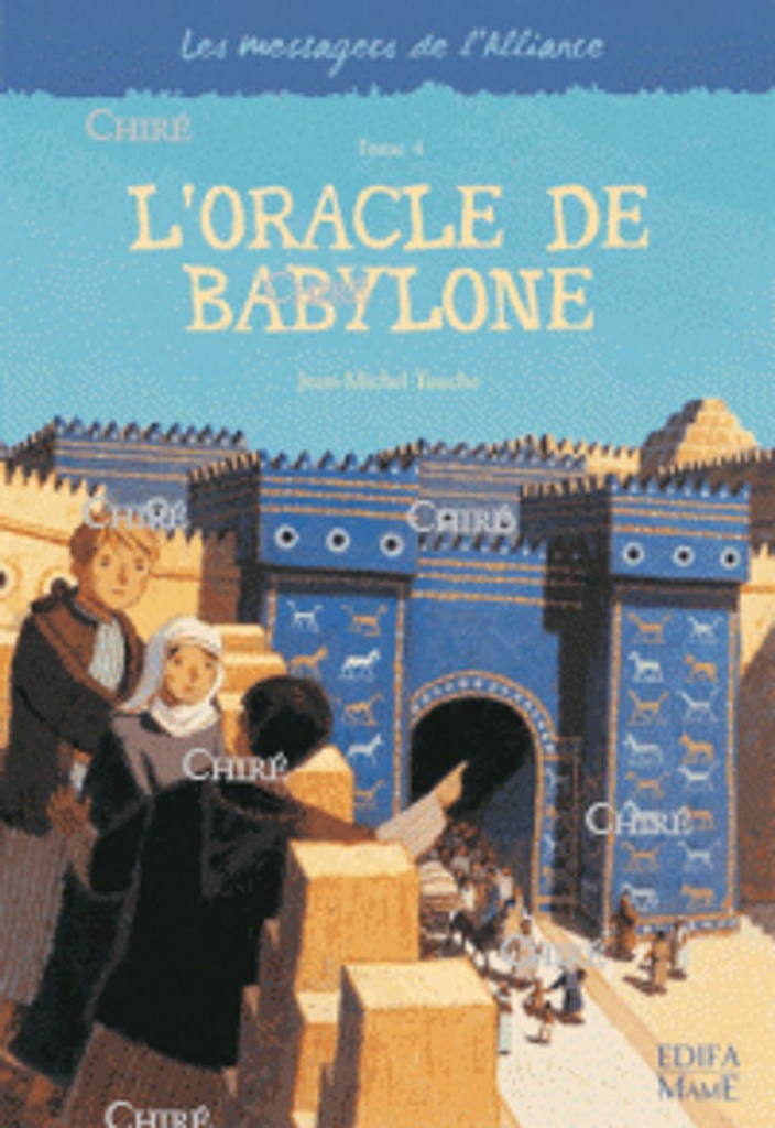 Les messagers de l´Alliance - 4 - L´oracle de Babylone