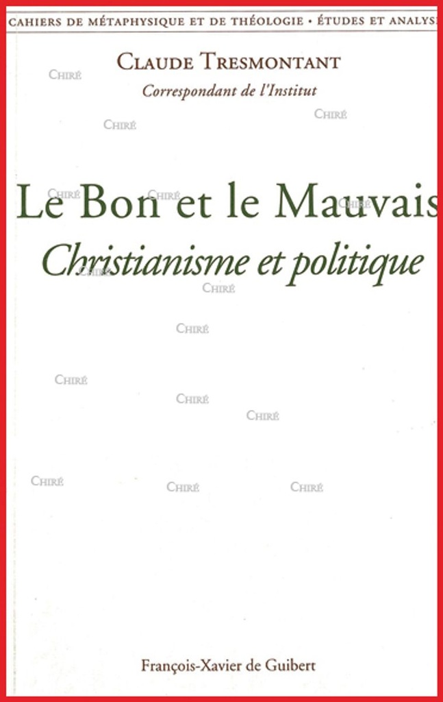 Le bon et le mauvais - Christianisme et politique