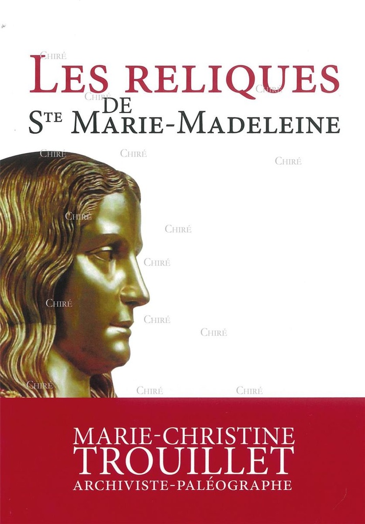 Les reliques de Ste Marie-Madeleine