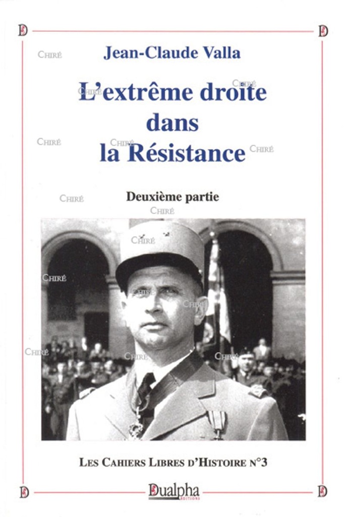 L´extrême-droite dans la Résistance - Deuxième partie