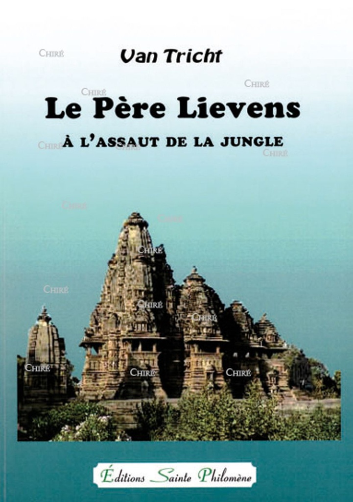 Le Père Lievens - A l´assaut de la jungle