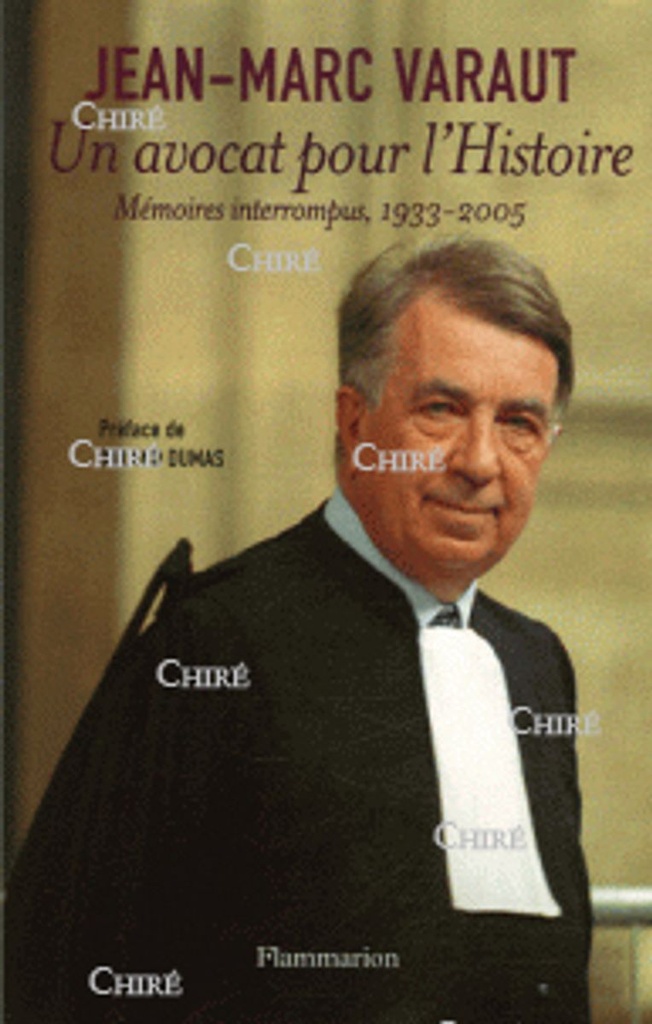 Un avocat pour l´Histoire - Mémoires interrompus 1933-2005
