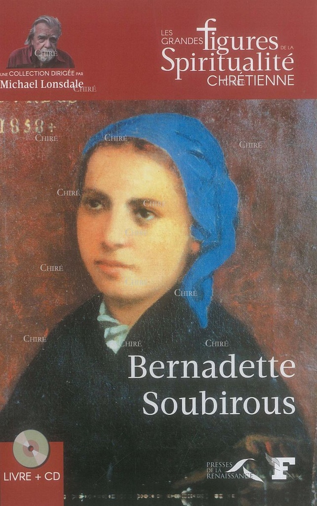 Bernadette Soubirous (1844-1879) avec 1 CD audio
