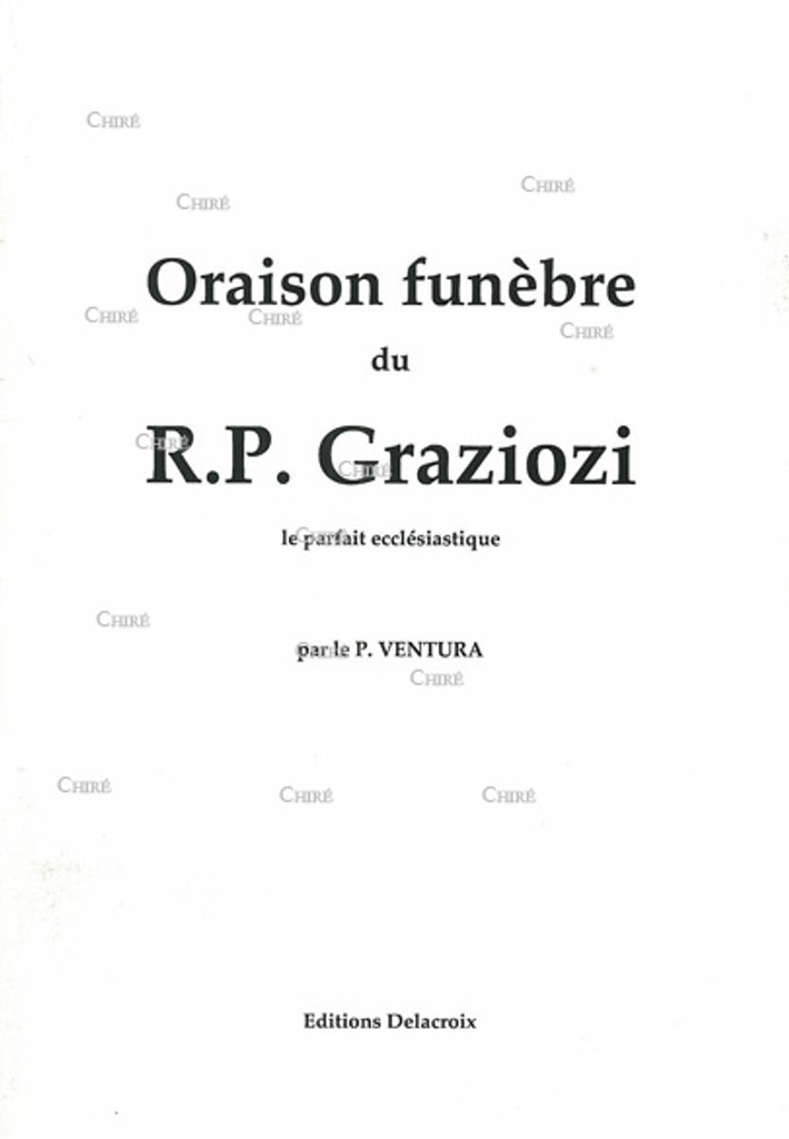 Oraison funèbre du R.P Graziozi. Le parfait ecclésiastique
