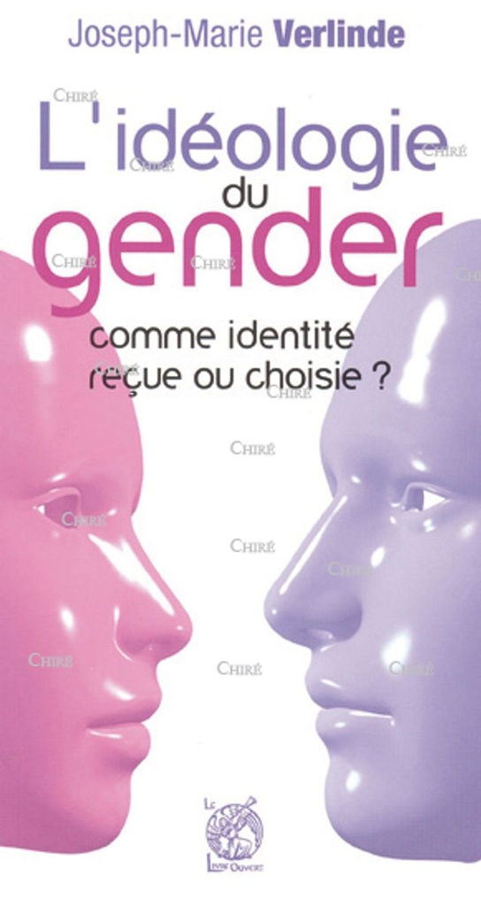 L´idéologie du gender - Identité reçue ou choisie ?