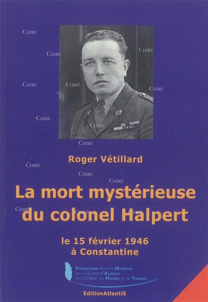 La mort mystérieuse du colonel Halpert le 15 février 1946 à Constantine - Enquête historique