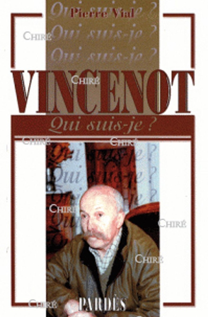 Vincenot - Qui suis-je ?