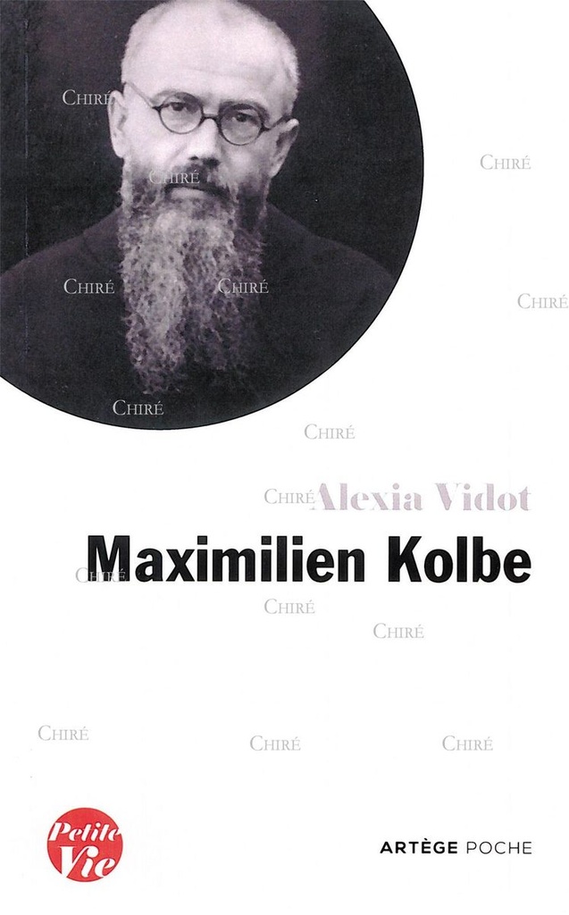 Petite vie de Maximilien Kolbe