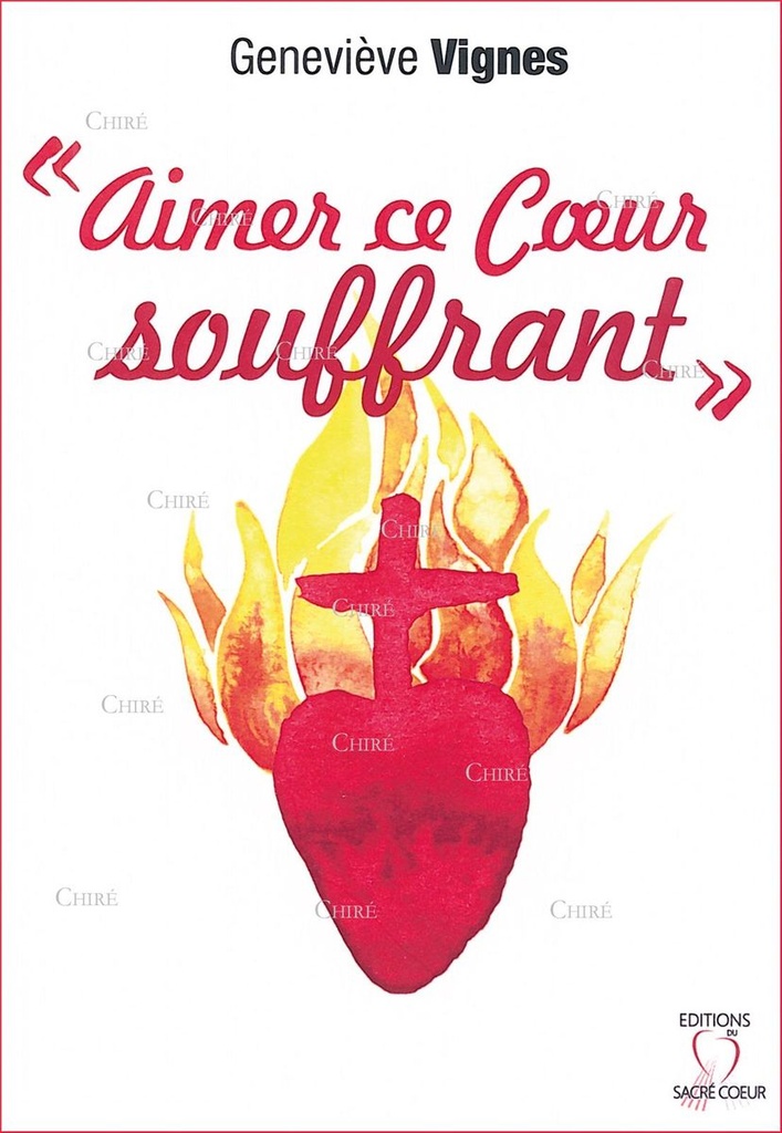 "Aimer ce Coeur souffrant"