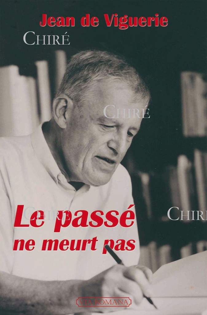 Le passé ne meurt pas - La vie d´un historien