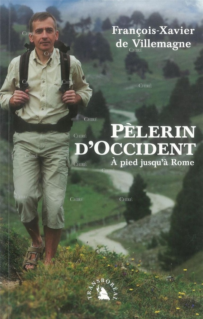 Pèlerin d´Occident - A pied jusqu´à Rome