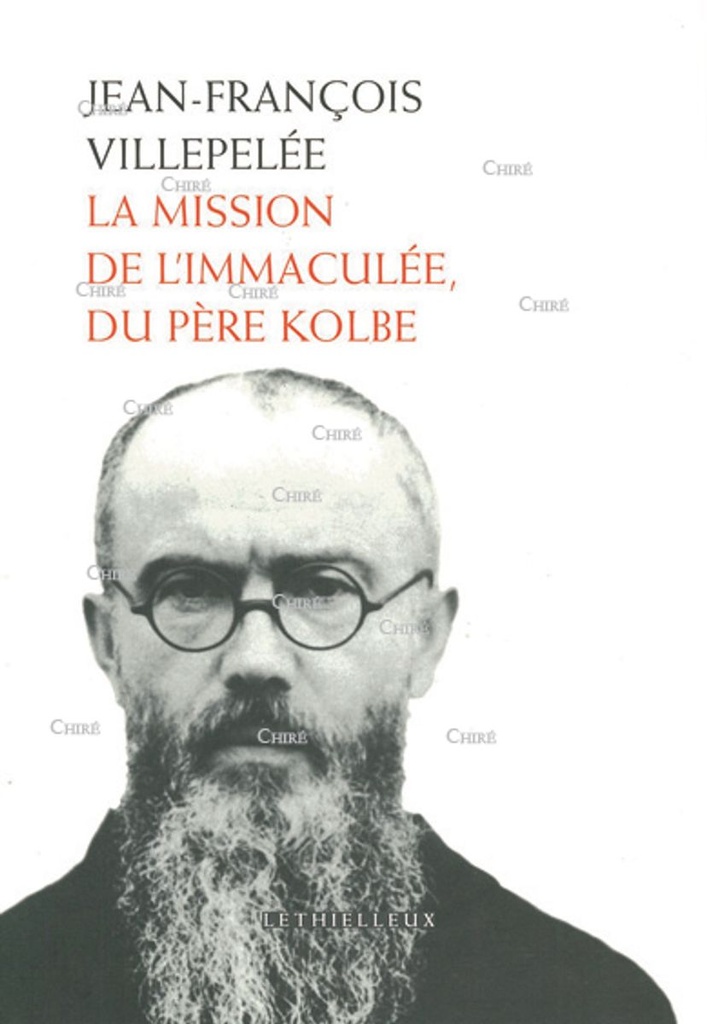 La mission de l´Immaculée du Père Kolbe