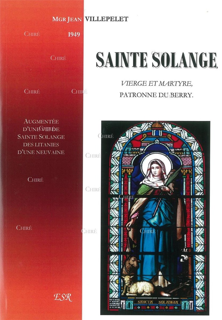 Sainte Solange - Vierge et martyre, patronne du Berry
