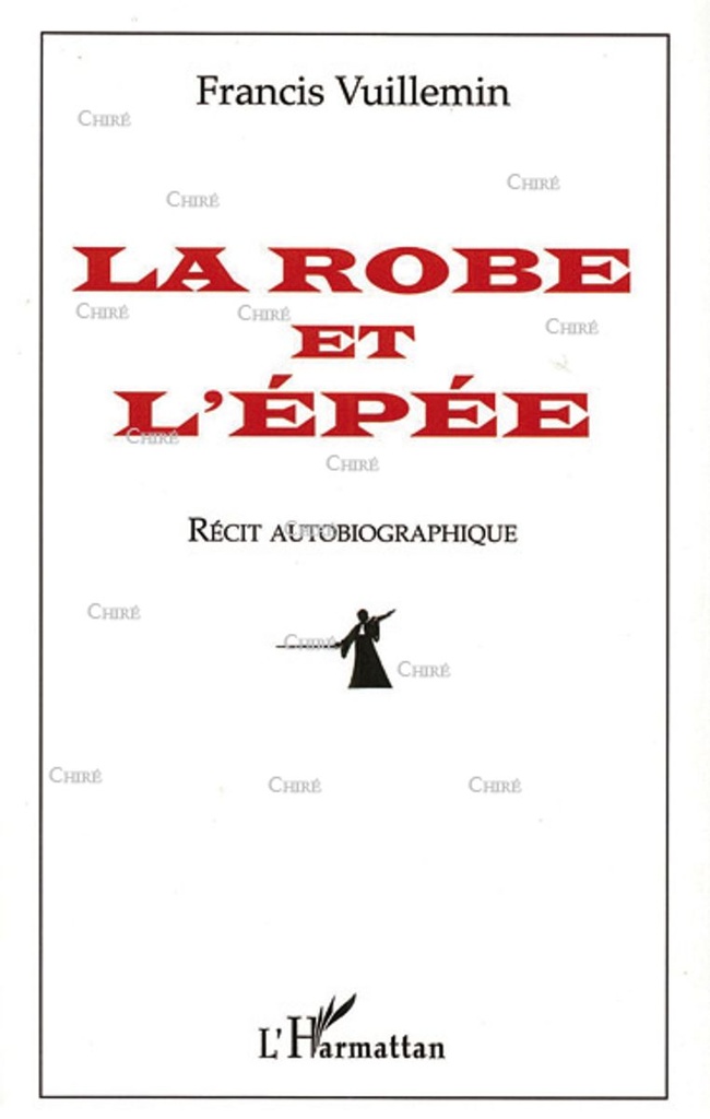 La robe et l´épée récit autobiographique