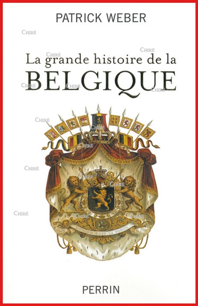 La grande histoire de la Belgique