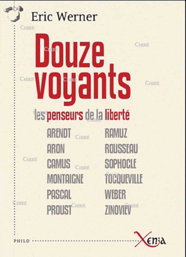 Douze voyants - Les penseurs de la liberté