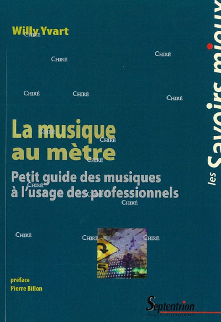 La musique au mètre - Petit guide des musiques à l´usage des professionnels