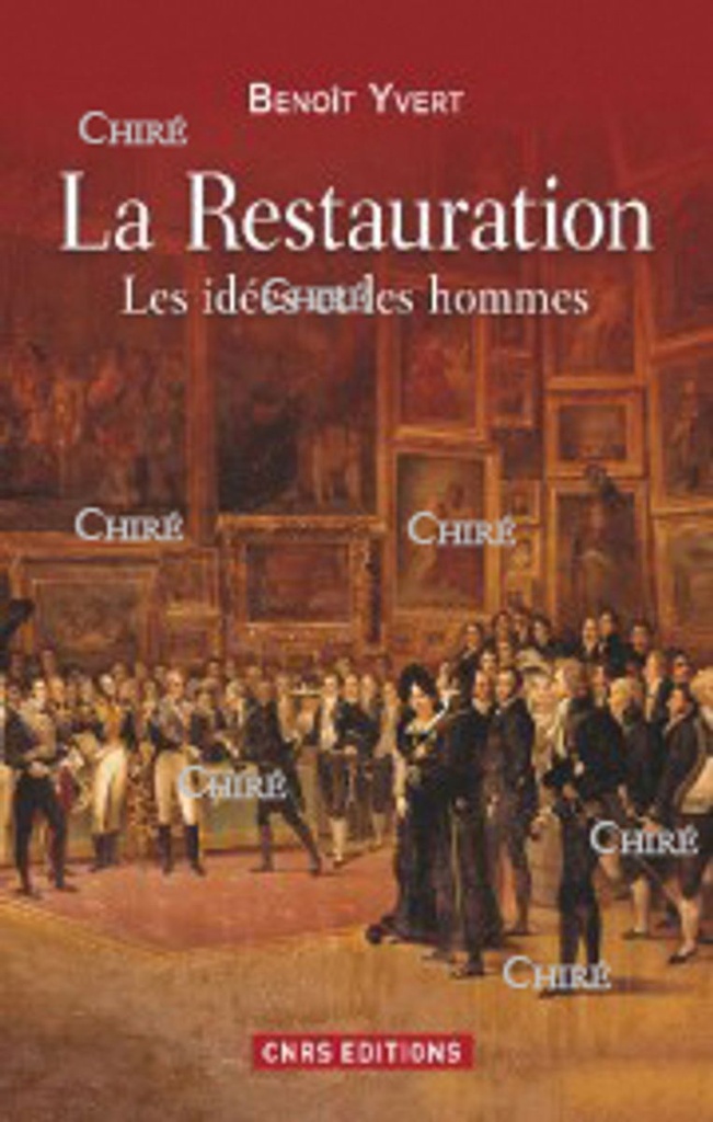 La Restauration - Les idées et les hommes