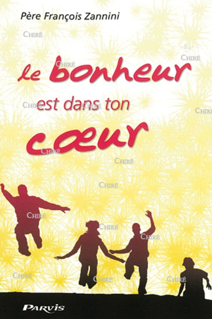 Le bonheur est dans ton coeur