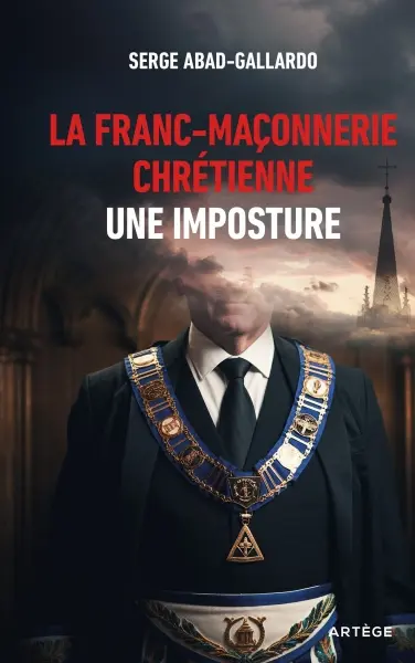 La franc-maçonnerie chrétienne, une imposture