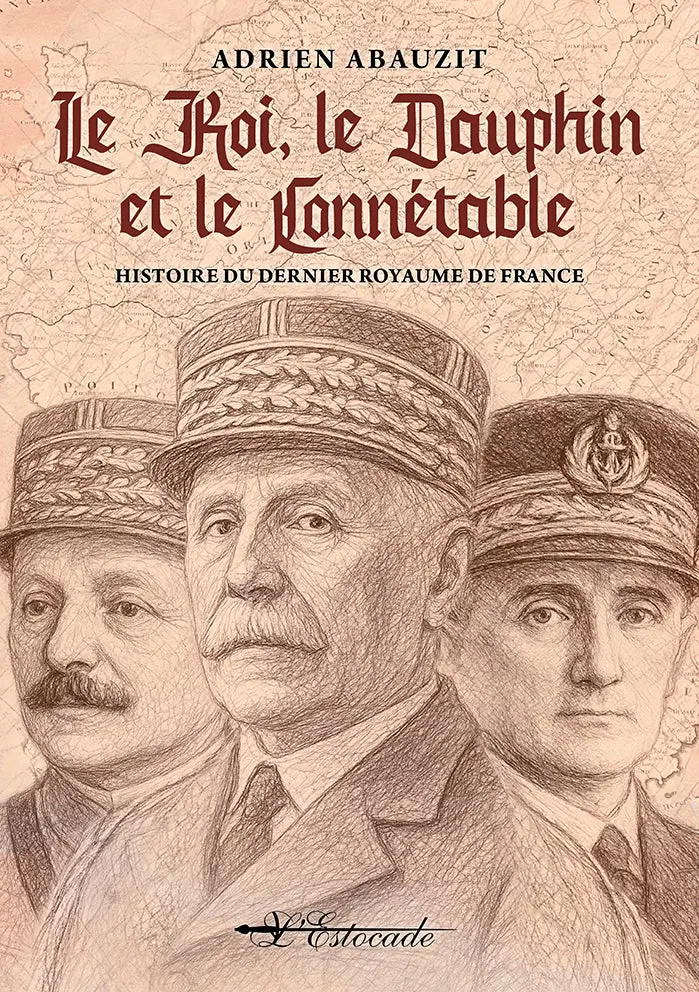 Le Roi, le Dauphin et le Connétable 