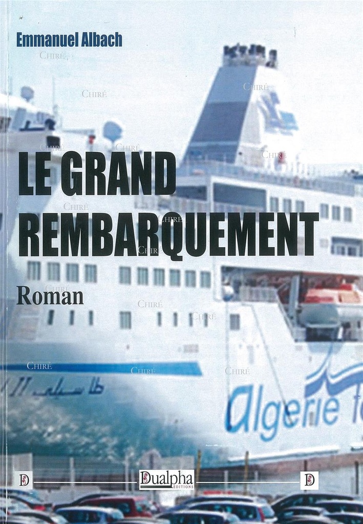 Le grand rembarquement - Roman