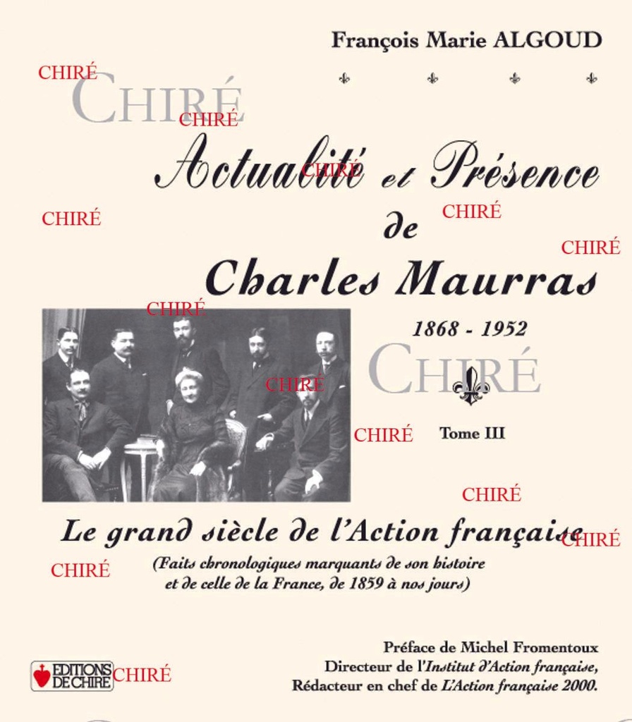 Actualité et présence de Charles Maurras, 1868-1952 - Tome 3 - Centaure ivoire