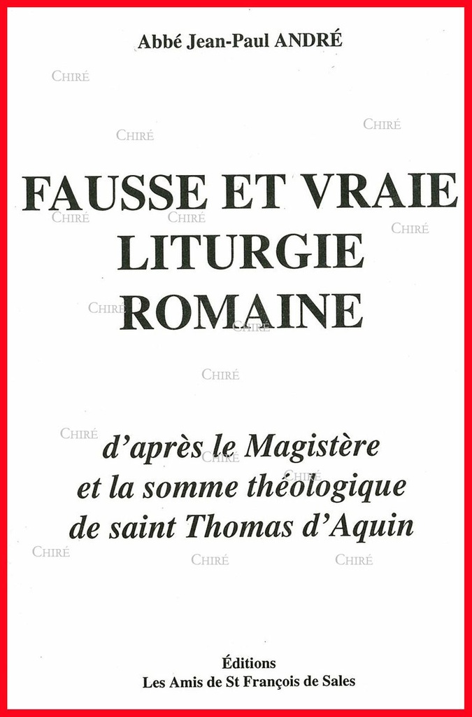 Fausse et vraie liturgie romaine