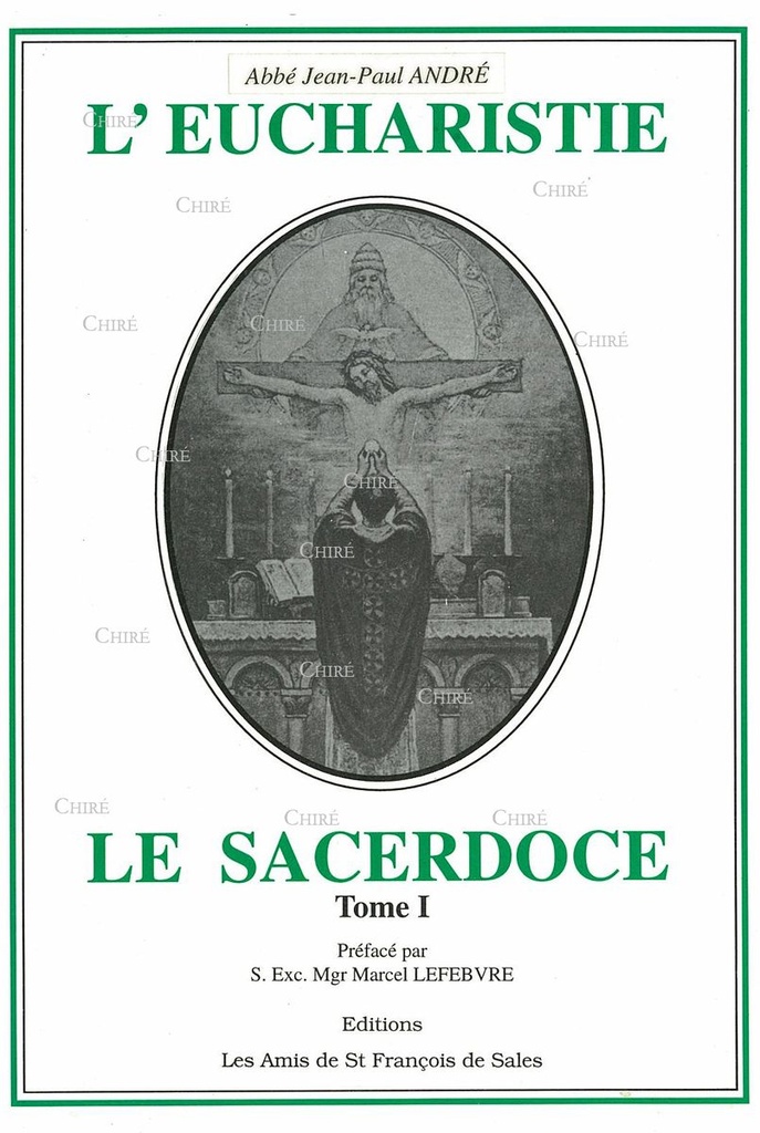 L´Eucharistie et le sacerdoce T1