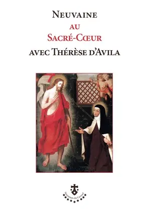 Neuvaine au Sacré-Cœur avec Thérèse d'Avila