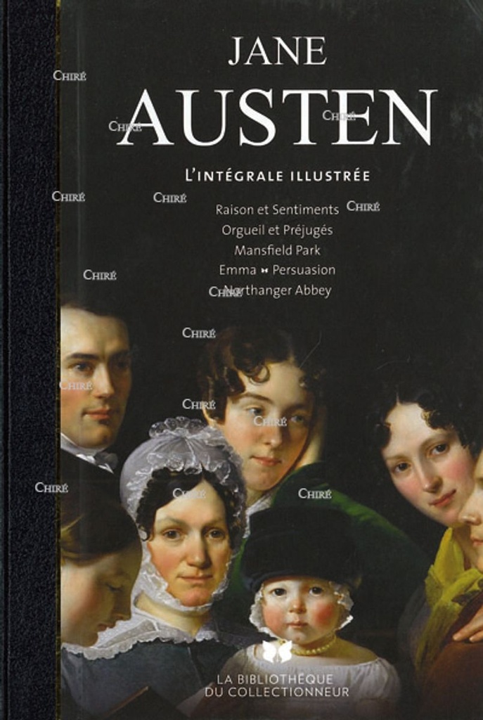 Tout Jane Austen - L´oeuvre romanesque - L'intégrale illustrée - Raison et sentiments ; Orgueil et préjugés, Mansfield Park ; Emma ; Persuasion ; Northanger Abbey (Relié)
