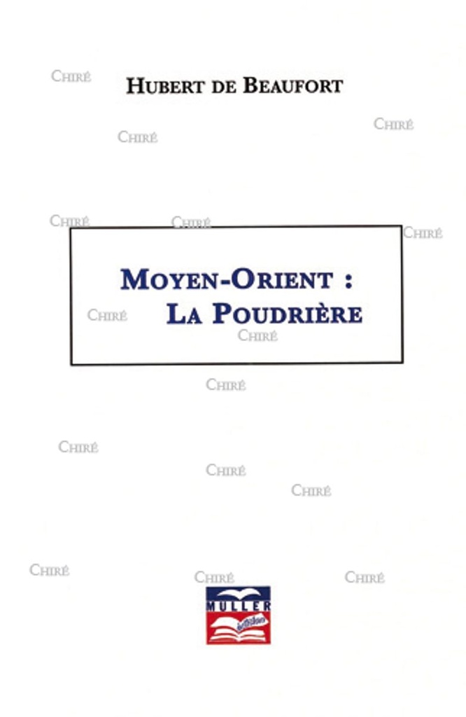 Moyen-Orient : La Poudrière