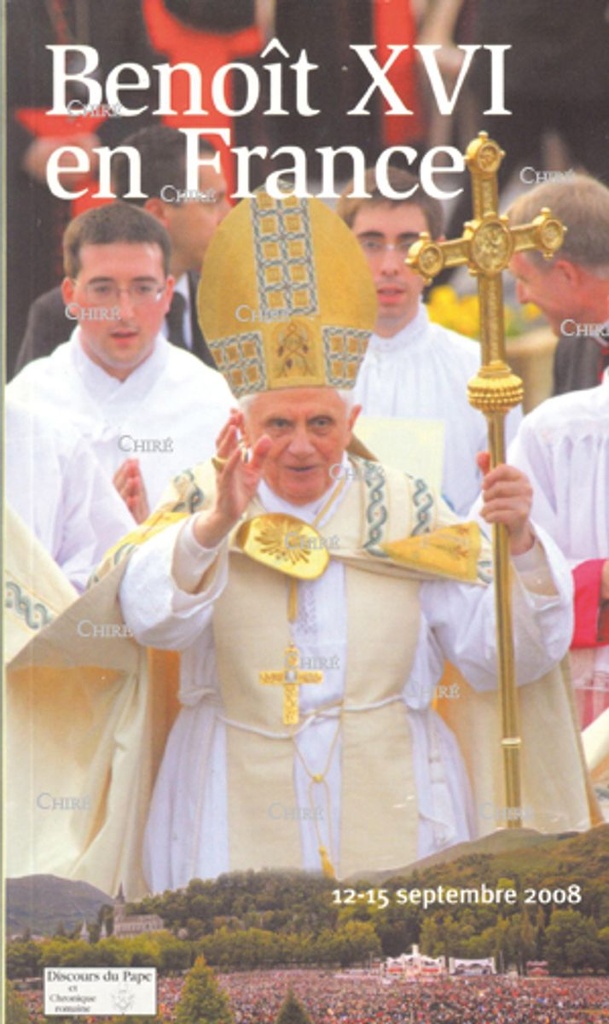 Benoît XVI en France. Paris - Lourdes - 12-15 septembre 2008