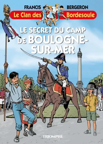 Le clan des Bordesoule 40 - Le Secret du camp de Boulogne-sur-mer