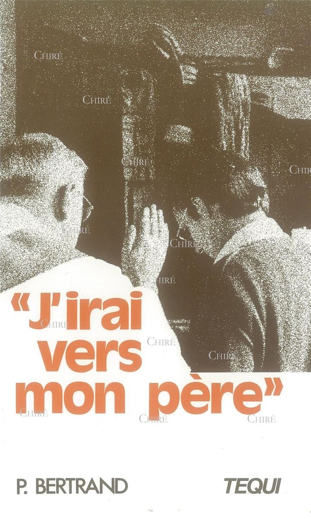 J´irai vers mon père - Examen de conscience