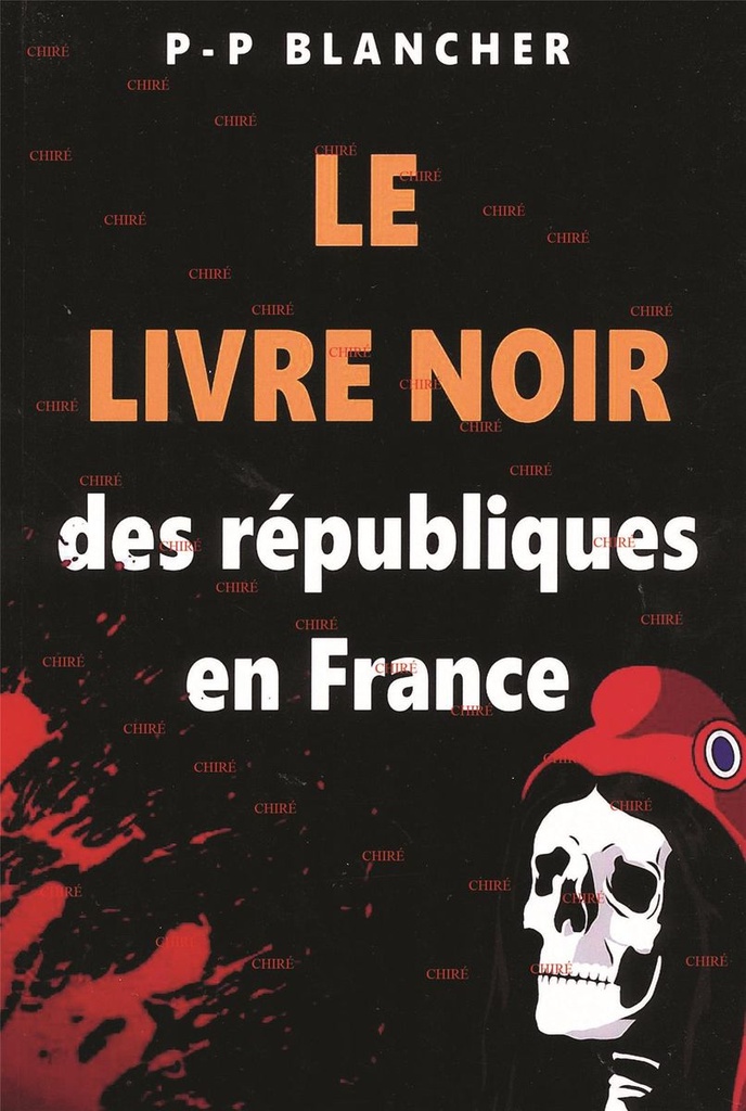 Le livre noir des républiques en France