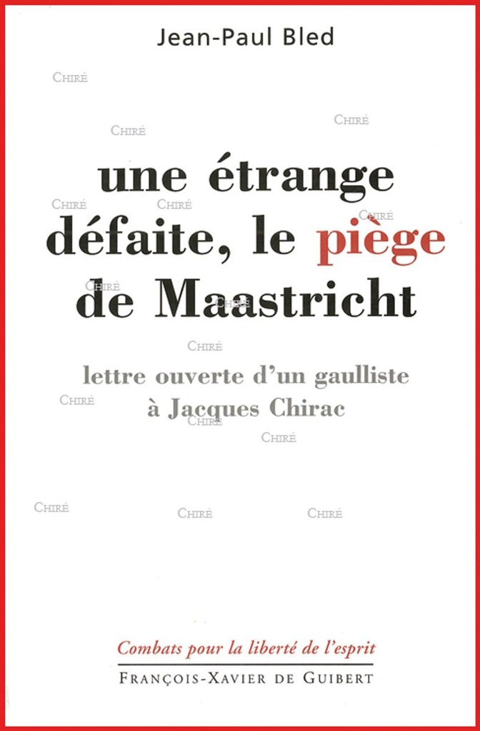 Une étrange défaite, le piège de Maastricht