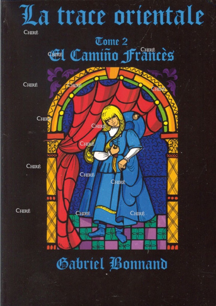 La trace orientale T2 - El Camino Francès