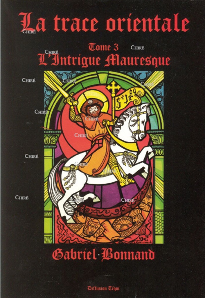 La trace orientale T3 - L´intrigue mauresque
