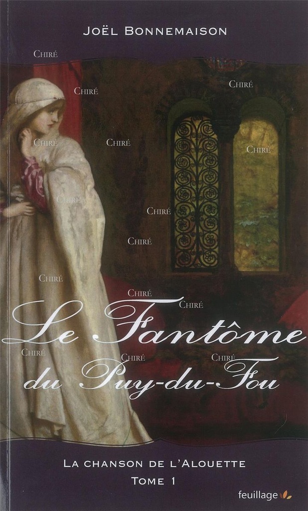 Le Fantôme du Puy du Fou - 1 - La chanson de l´alouette